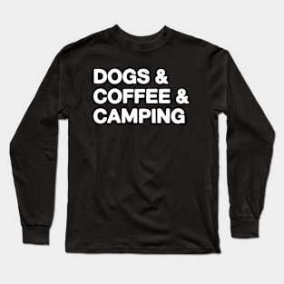 Dogs Coffee Camping Adventure Vacation Long Sleeve T-Shirt